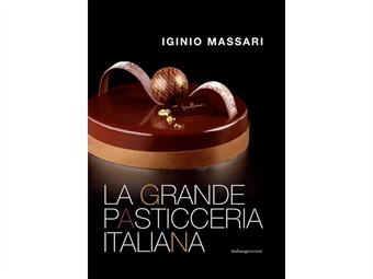 LA GRANDE PASTICCERIA ITALIANA DI IGINIO MASSARI