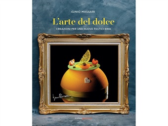 LIBRO L'ARTE DEL DOLCE - CREAZIONI PER UNA NUOVA  PASTICCERIA AUT. IGINO MASSARI
