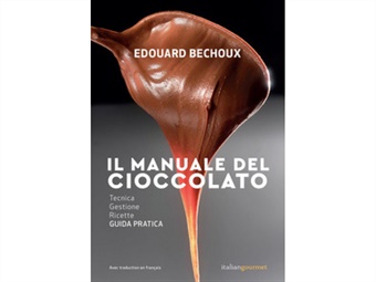 LIBRO IL MANUALE DEL CIOCCOLATO DI EDOUARD BECHOUX