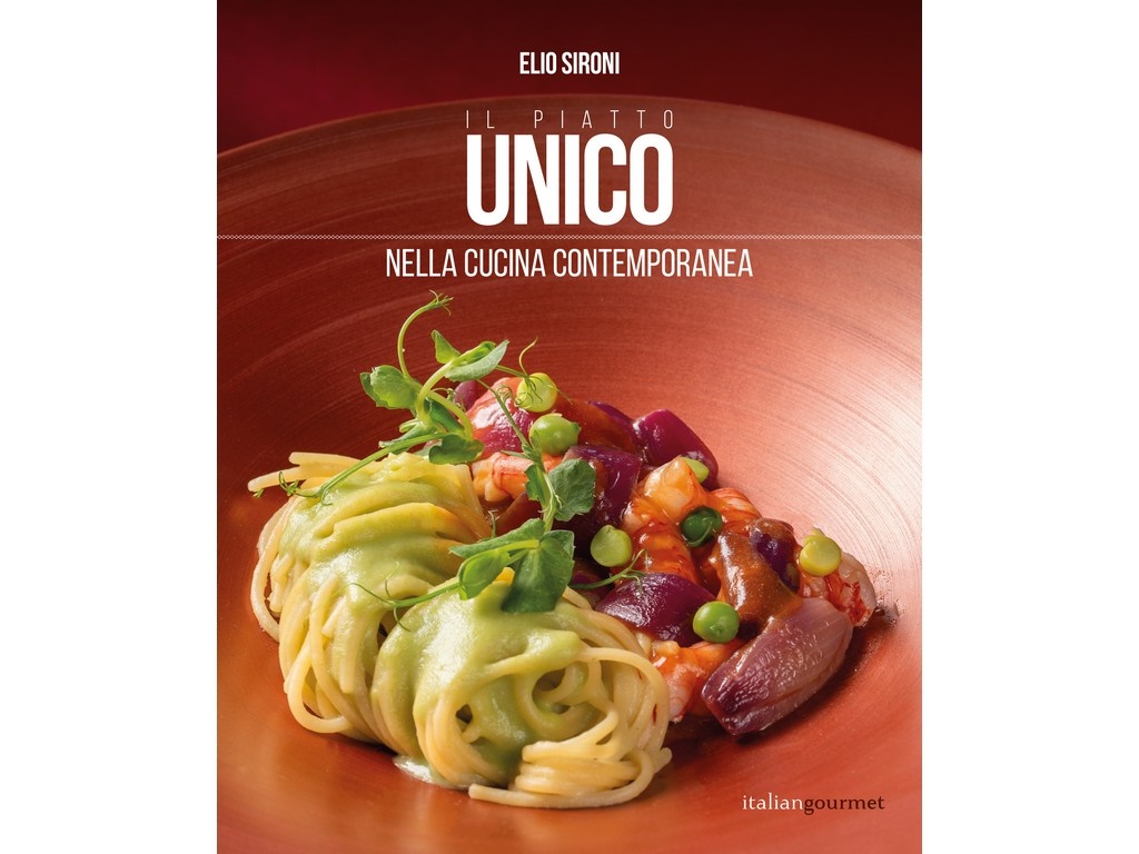 LIBRO IL PIATTO UNICO DELLA CUCINA CONTEMPORANEA DI ELIO SIRONI