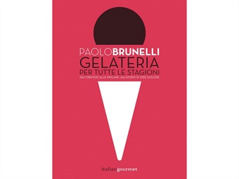 LIBRO GELATERIA PER TUTTE LE STAGIONI - PAOLO BRUNELLI