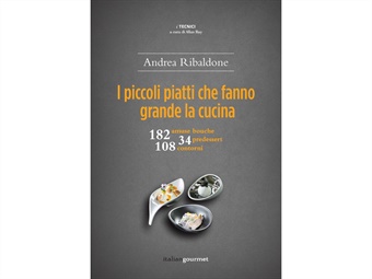 LIBRO I PICCOLI PIATTI CHE FANNO GRANDE LA CUCINA RIBALD.